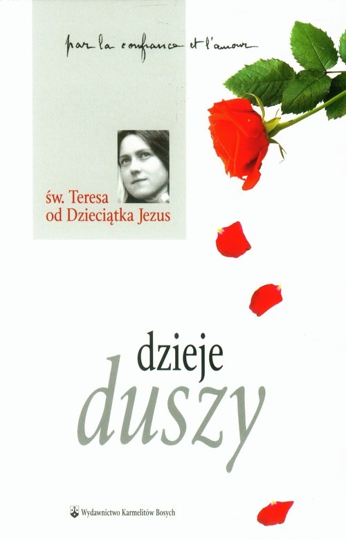 okładka Dzieje duszy książka | Teresa od Dzieciątka Jezus Święta