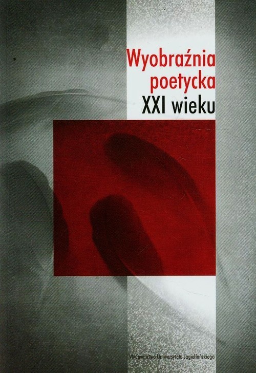okładka Wyobraźnia poetycka XXI wieku książka