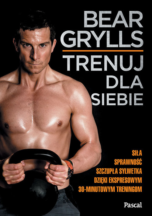 okładka Trenuj dla siebie książka | Bear Grylls