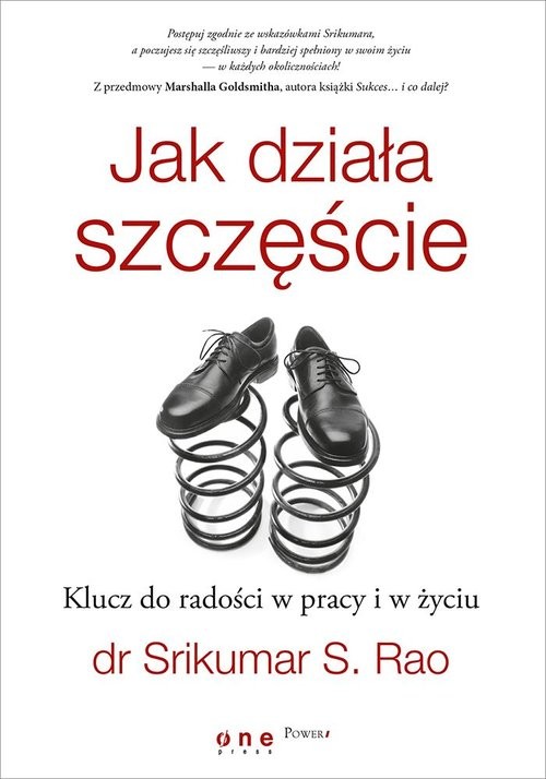 okładka Jak działa szczęście Klucz do radości w pracy i w życiu książka | Srikumar Rao