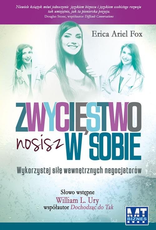 okładka Zwycięstwo nosisz w sobie Wykorzystaj siłę wewnętrznych negocjatorów książka | Erica Ariel Fox