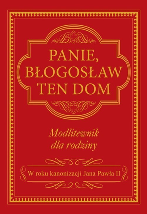 okładka Panie błogosław ten dom Modlitewnik dla rodziny książka