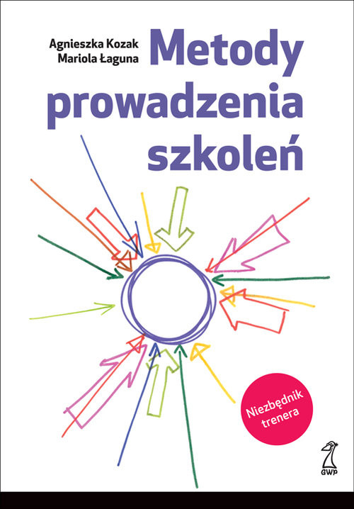 okładka Metody prowadzenia szkoleń książka | prof. dr hab Mariola Łaguna, Agnieszka Kozak
