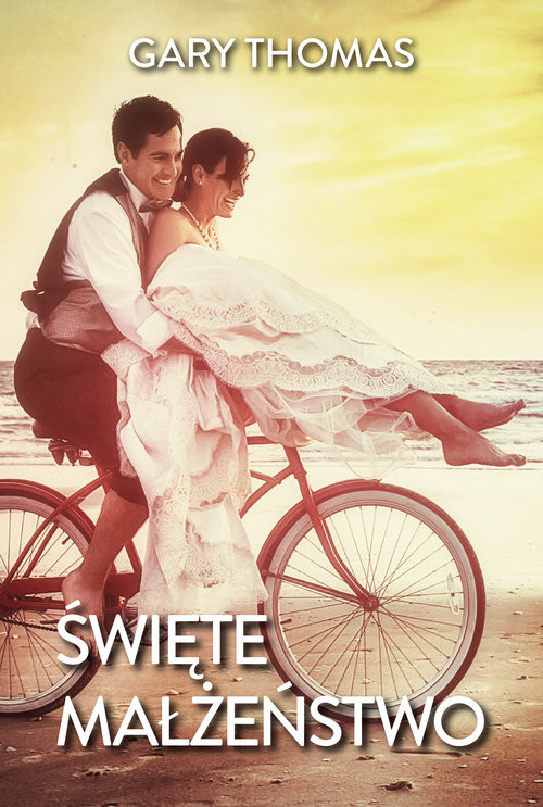okładka Święte małżeństwo książka | Gary Thomas