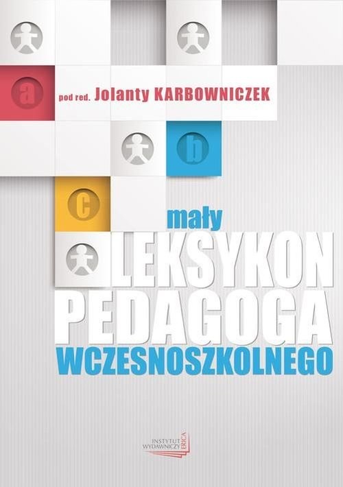 okładka Mały leksykon pedagoga wczesnoszkolnego książka