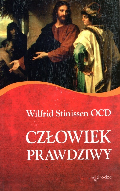 okładka Człowiek prawdziwy książka | Wilfrid Stinissen