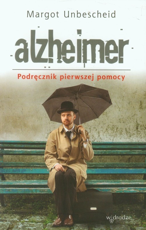 okładka Alzheimer Podręcznik pierwszej pomocy książka | Margot Unbescheid
