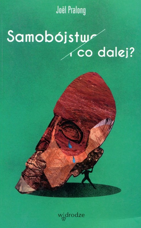 okładka Samobójstwo I co dalej książka | Joël Pralong