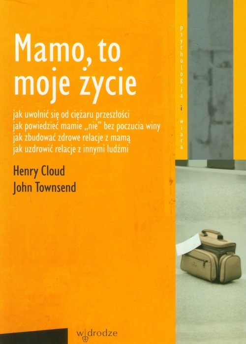 okładka Mamo, to moje życie książka | Henry Cloud, John Townsend