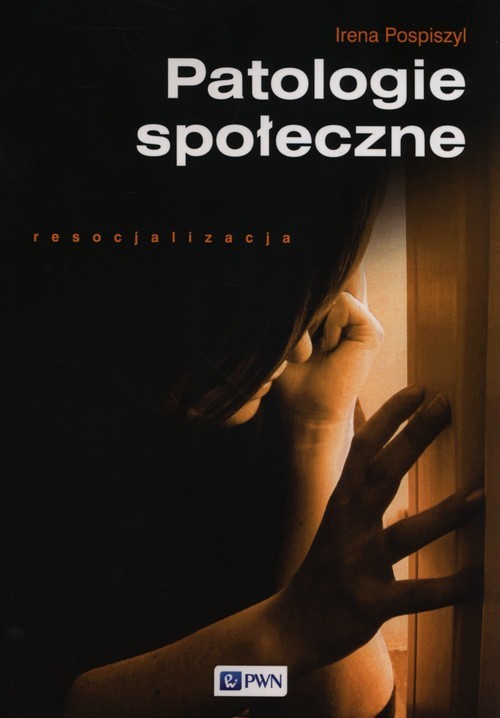 okładka Patologie społeczne książka | Irena Pospiszyl
