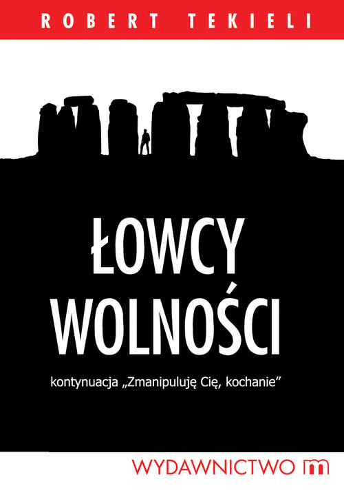 okładka Łowcy wolności książka | Robert Tekieli