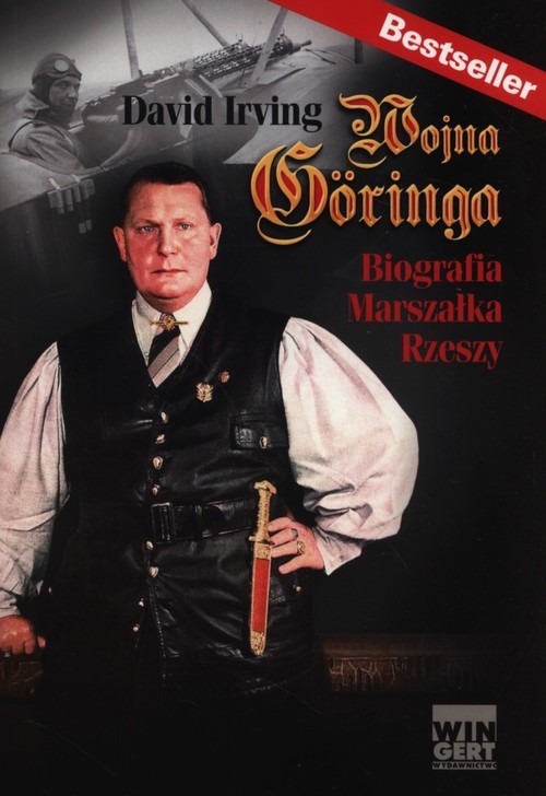 okładka Wojna Goeringa Biografia marszałka Rzeszy książka | Irving David
