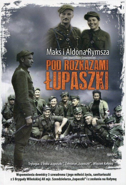 okładka Pod rozkazami Łupaszki książka | Maks i Aldona Rymsza