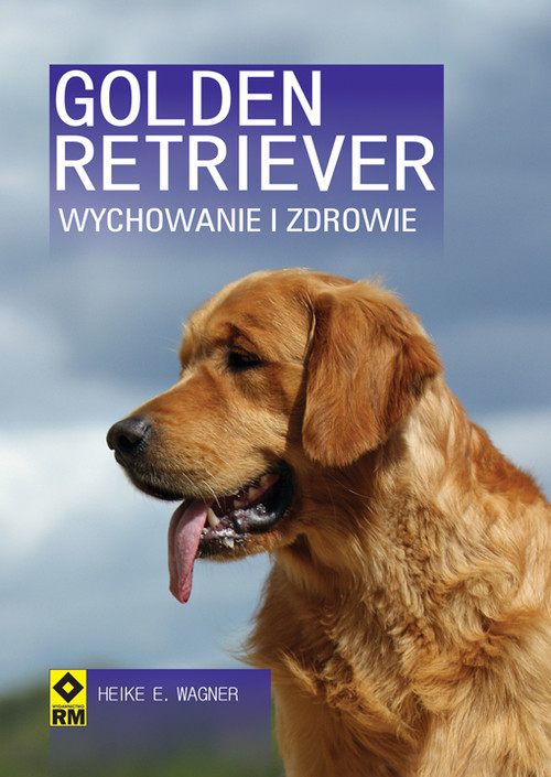 okładka Golden Retriever Wychowanie i zdrowie książka | Heike E. Wagner