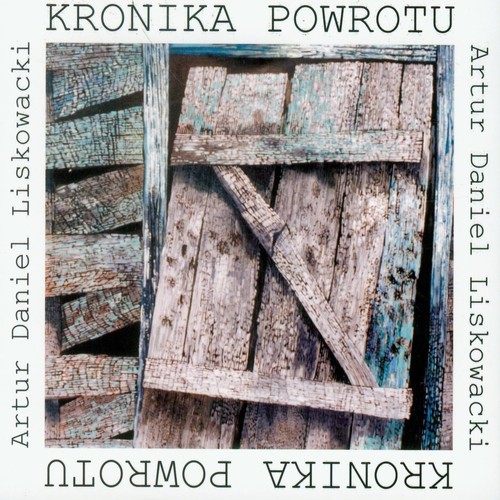 okładka Kronika powrotu książka | Artur Daniel Liskowacki