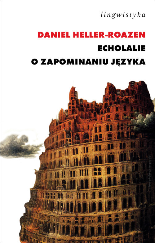 okładka Echolalie O zapominaniu języka książka | Daniel Heller-Roazen