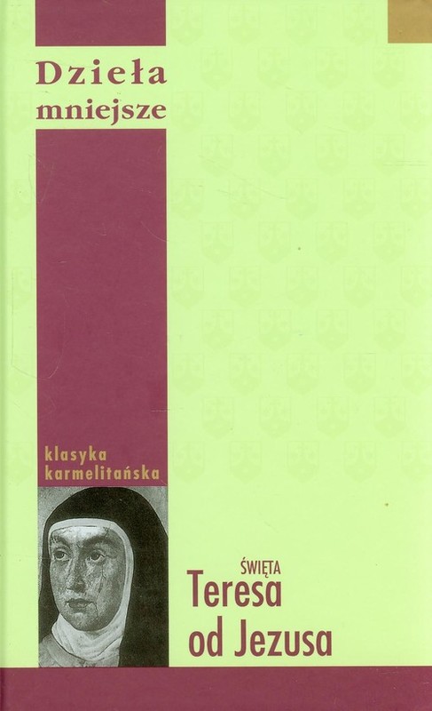 okładka Dzieła mniejsze Święta Teresa od Jezusa książka