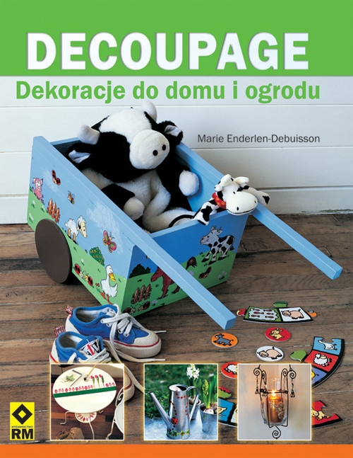 okładka Decoupage Dekoracje do domu i ogrodu książka | Enderlen-Debuisson Marie