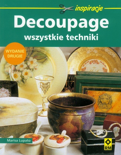 okładka Decoupage Wszystkie techniki książka | Lupato Marisa