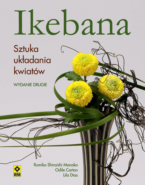 okładka Ikebana Sztuka układania kwiatów książka | Manako Rumiko Shiraishi