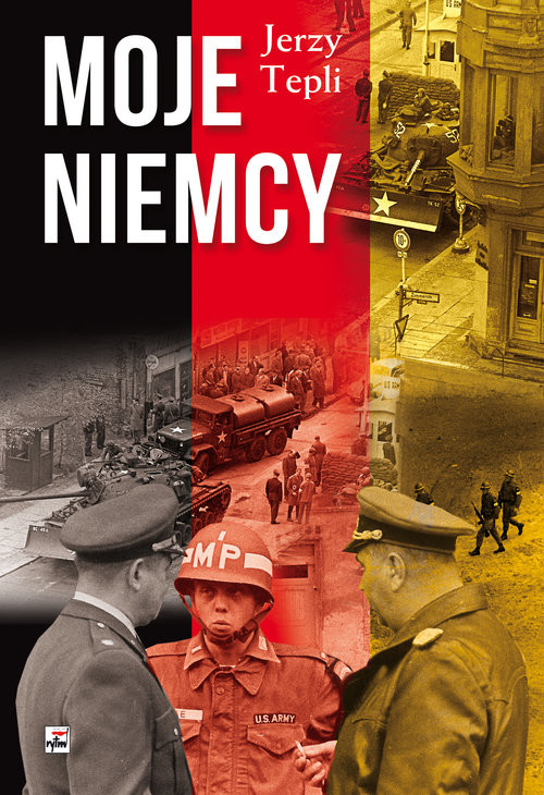 okładka Moje Niemcy Zapach żołnierskich butów książka | Tepli Jerzy