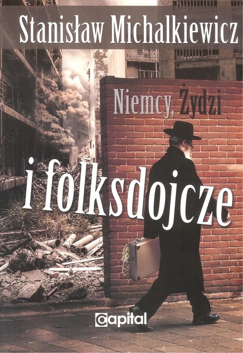 okładka Niemcy, Żydzi i folksdojcze książka | Stanisław Michalkiewicz