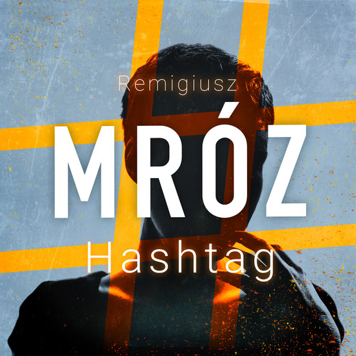 okładka Hashtag audiobook | MP3 | Remigiusz Mróz