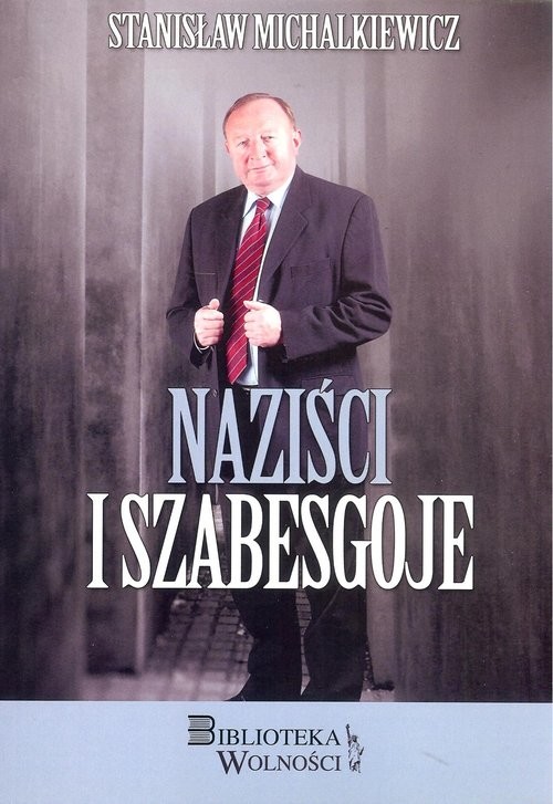 okładka Naziści i Szabesgoje książka | Stanisław Michalkiewicz