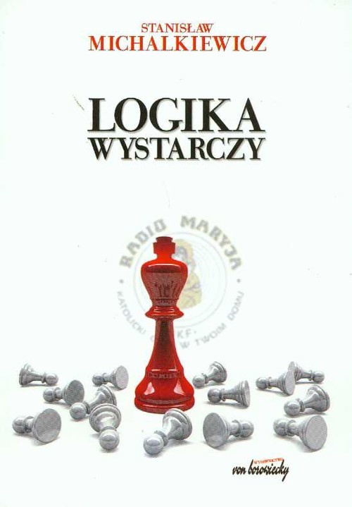 okładka Logika wystarczy książka | Stanisław Michalkiewicz