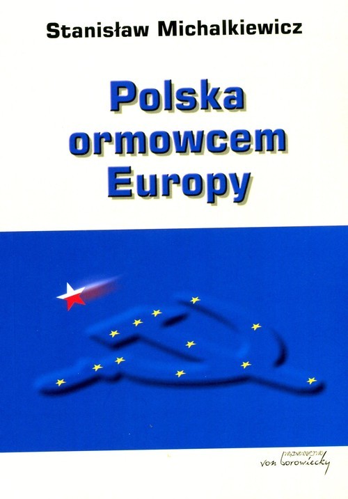 okładka Polska ormowcem Europy książka | Stanisław Michalkiewicz