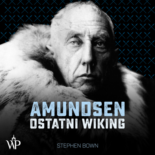 okładka Amundsen. Ostatni wiking audiobook | MP3 | Stephen Bown
