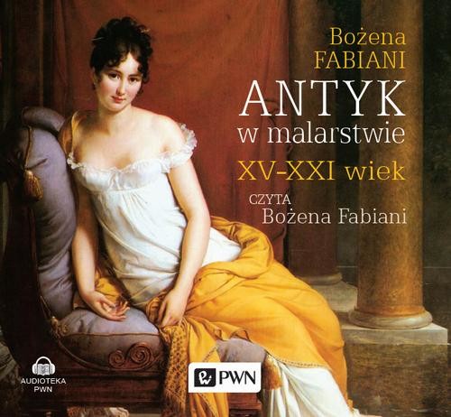 okładka Antyk w malarstwie XV-XXI wiek audiobook | MP3 | Bożena Fabiani