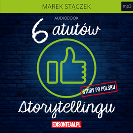 okładka Sześć atutów storytellingu audiobook | MP3 | Marek Stączek