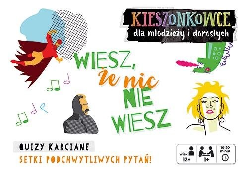 okładka Kieszonkowce quizowe Wiesz, że nic nie wiesz (12+) książka