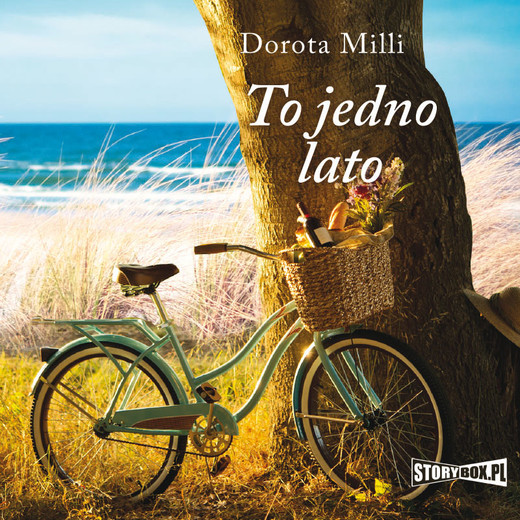 okładka To jedno lato audiobook | MP3 | Dorota Milli