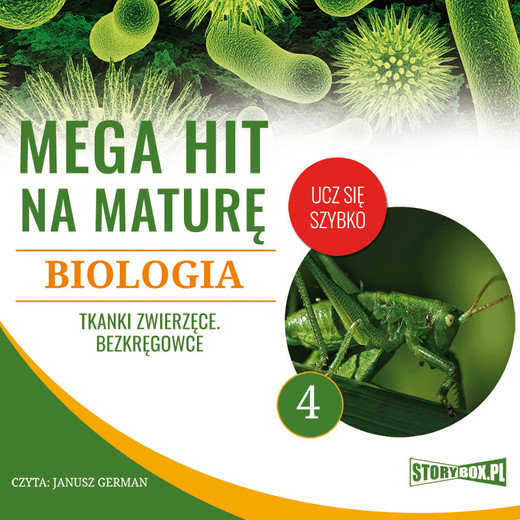 okładka Mega hit na maturę. Biologia 4. Tkanki zwierzęce. Bezkręgowce audiobook | MP3 | Jadwiga Wołowska, Renata Biernacka