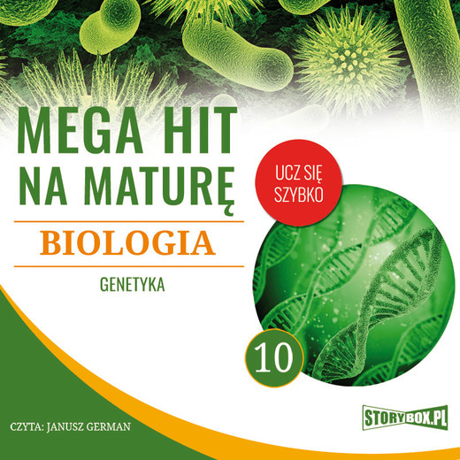 okładka Mega hit na maturę. Biologia 10. Genetyka audiobook | MP3 | Jadwiga Wołowska, Renata Biernacka