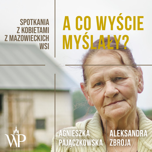 okładka A co wyście myślały? audiobook | MP3 | Agnieszka Pajączkowska, Aleksandra Zbroja