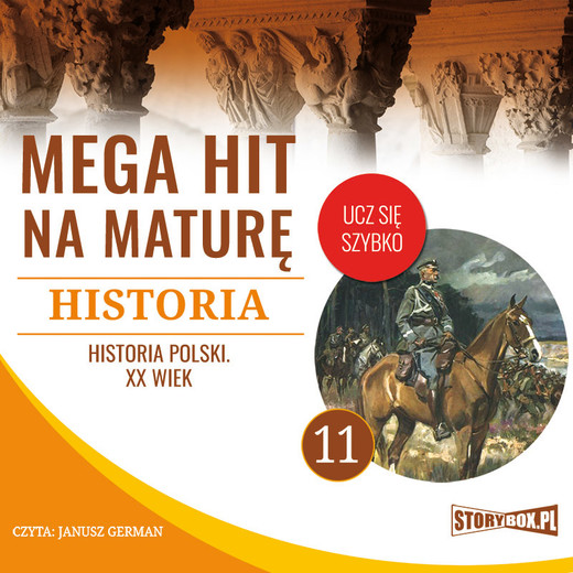okładka Mega hit na maturę. Historia 11. Historia Polski. XX wiek audiobook | MP3 | Krzysztof Pogorzelski