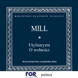 okładka Utylitaryzm. O wolności audiobook | MP3 | Stuart Mill John