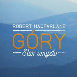 okładka Góry. Stan umysłu audiobook | MP3 | Macfarlane Robert