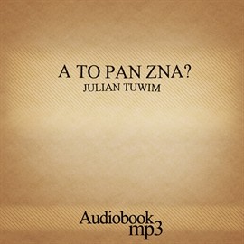 okładka A to pan zna? audiobook | MP3 | Julian Tuwim