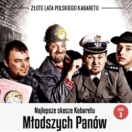 okładka Najlepsze skecze Kabaretu Młodych Panów cz. 3 audiobook | MP3 | Kabaret Młodych Panów