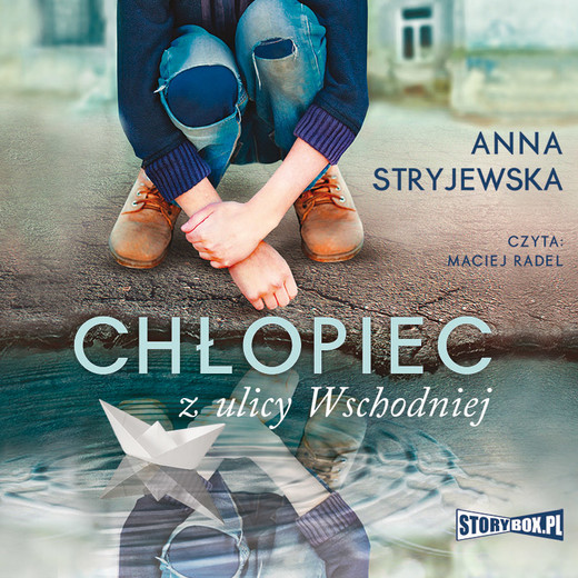 okładka Chłopiec z ulicy Wschodniej audiobook | MP3 | Anna Stryjewska