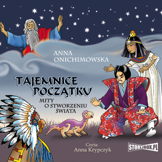okładka Tajemnice Początku. Mity o stworzeniu świata audiobook | MP3 | Anna Onichimowska