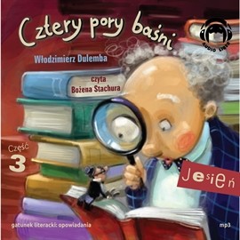 okładka Cztery pory baśni. Jesień 3 audiobook | MP3 | Dulemba Włodzimierz