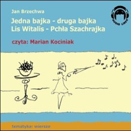 okładka Jedna bajka-druga bajka, Lis Witalis-Pchła Szachrajka audiobook | MP3 | Jan Brzechwa