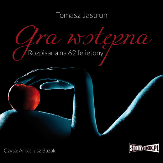 okładka Gra wstępna. Rozpisana na 62 felietony audiobook | MP3 | Tomasz Jastrun