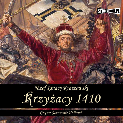 okładka Krzyżacy 1410 audiobook | MP3 | Józef Ignacy Kraszewski