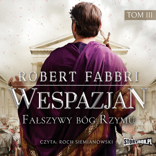 okładka Wespazjan. Tom III. Fałszywy bóg Rzymu audiobook | MP3 | Robert Fabbri